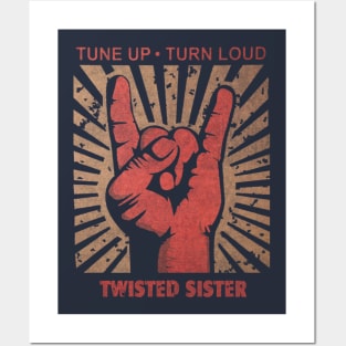 Tune up . Turn loud Twisted Sister Posters and Art